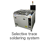 [Product image]: Selective trace soldering system